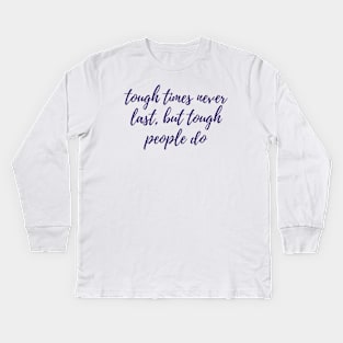 Tough People Kids Long Sleeve T-Shirt